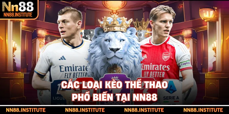 Các loại kèo thể thao phổ biến tại NN88