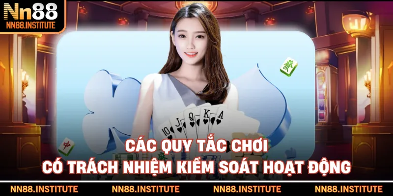 Các quy tắc chơi có trách nhiệm kiểm soát hoạt động