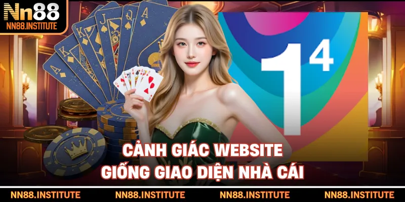 Cảnh giác website giống giao diện nhà cái