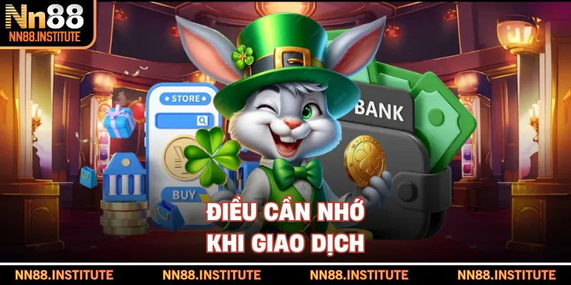 Điều cần nhớ khi giao dịch