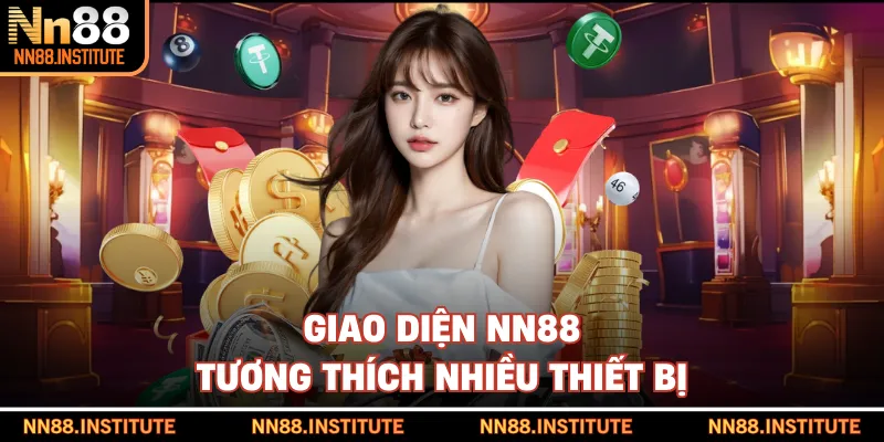 Giao diện NN88 tương thích nhiều thiết bị
