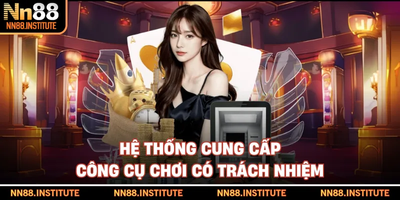 Hệ thống cung cấp công cụ chơi có trách nhiệm