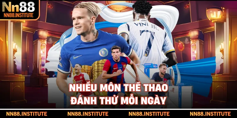 Nhiều môn thể thao đánh thử mỗi ngày