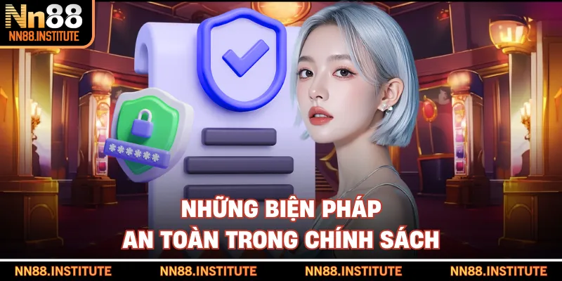 Những biện pháp an toàn trong chính sách