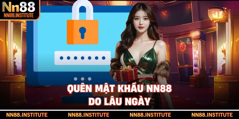 Quên mật khẩu NN88 do lâu ngày