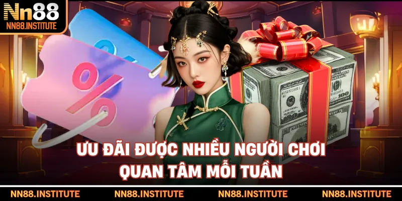 Ưu đãi được nhiều người chơi quan tâm mỗi tuần